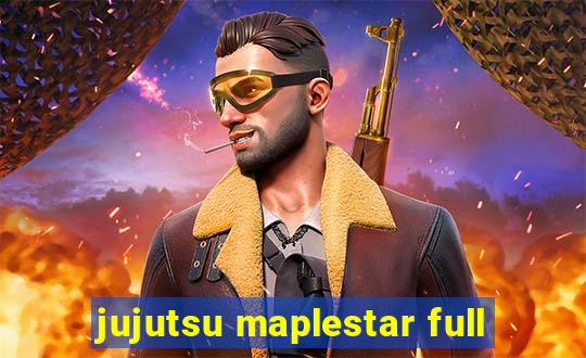 jujutsu maplestar full